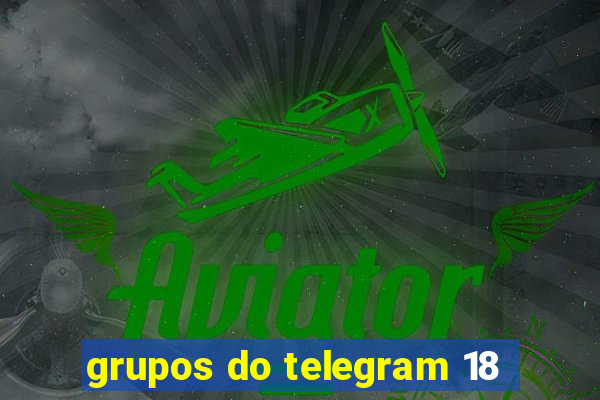 grupos do telegram 18